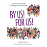 By Us! For Us!: Activism in Jane-Finch A Working Class Community