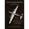 The Superfortress and Its Final Glory