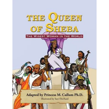 The Queen of Sheba: The Wisest Women In The World