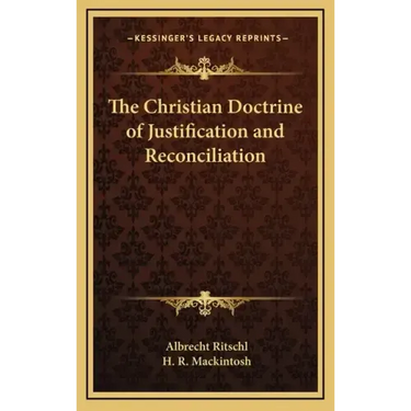 The Christian Doctrine of Justification and Reconciliation