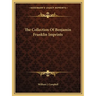 The Collection Of Benjamin Franklin Imprints