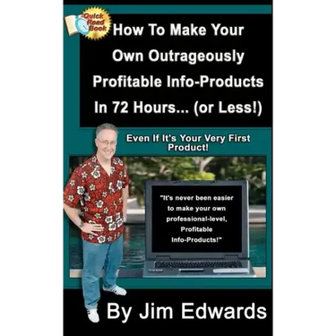 How To Make Your Own Outrageously Profitable Info-Products In 72 Hours... (or Less!)