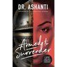 Armed to Surrender: Life Doesn't Have to Be Perfect to Be Amazing