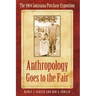 Anthropology Goes to the Fair: The 1904 Louisiana Purchase Exposition
