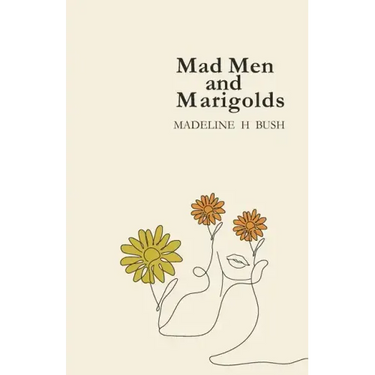 Mad Men and Marigolds