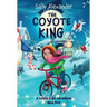 The Coyote King: A Caitlin & Rio Adventure