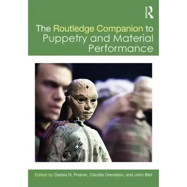 The Routledge Companion to Puppetry and Material Performance