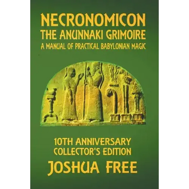 Necronomicon - The Anunnaki Grimoire: A Manual of Practical Babylonian Magick
