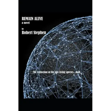 Remain Alive a Novel