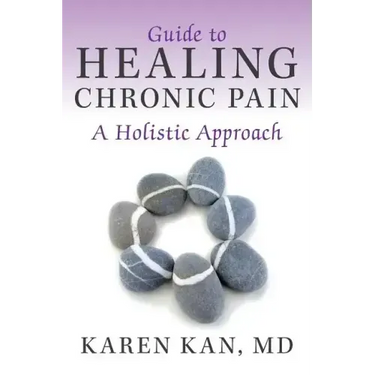 Guide to Healing Chronic Pain: A Holistic Approach