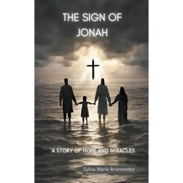 The Sign of Jonah: A Story of Hope and Miracles