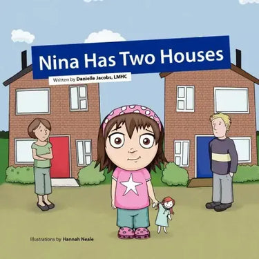 Nina Has Two Houses: A book to help young children and their parents, who are going through a divorce, adjust to the new situation.