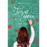 How to Say I Love You Out Loud