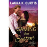 Gaming the System: A Goody's Goodies Novel