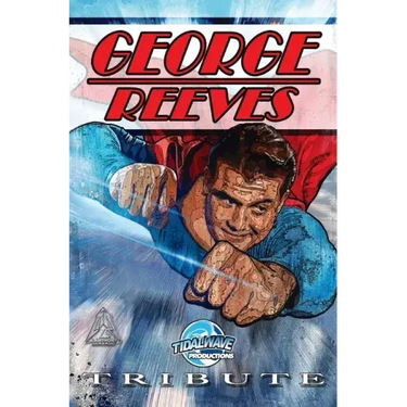 Tribute: George Reeves - The Superman