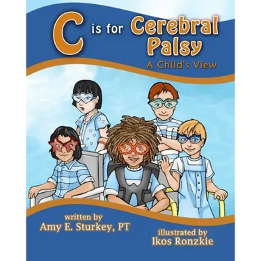 C is For Cerebral Palsy: A Child's View