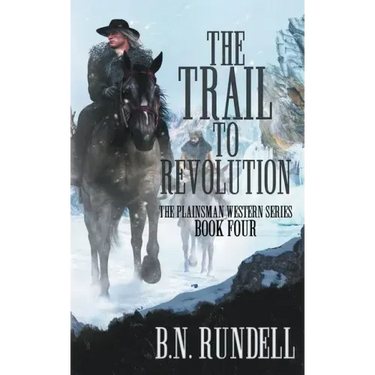 The Trail to Revolution: A Classic Western Series
