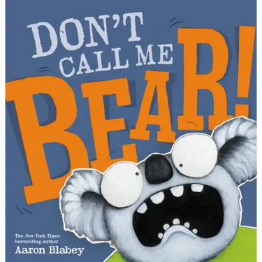 Don't Call Me Bear!