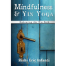 Mindfulness & Yin Yoga: Embracing the Yin Path