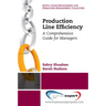 Production Line Efficiency: A Comprehensive Guide for Managers