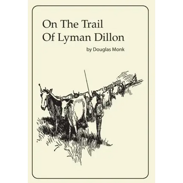 On The Trail Of Lyman Dillon