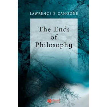 The Ends of Philosophy: Pragmatism, Foundationalism and Postmodernism