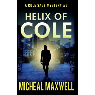Helix of Cole: A Mystery and Suspense Novel