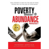 Poverty Mindset Vs Abundance Mindset: Poverty Mindset Vs Abundance Mindset: Real poverty is not in the size of your pocket but in the size of your min
