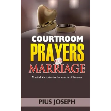 Courtroom Prayers for Marriage: Marital Victories from the Courts of Heaven