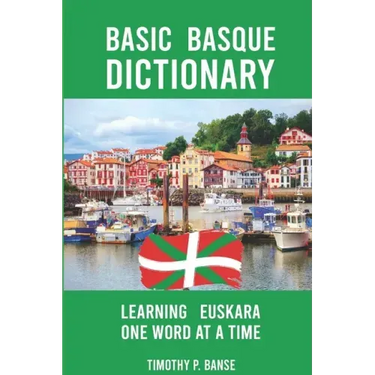 Basic Basque Dictionary: Learning Euskara One Word at a Time