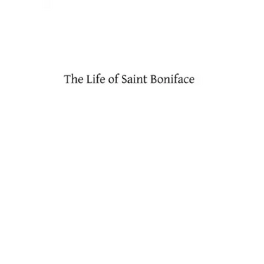 The Life of Saint Boniface