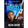 Born For The Hustle 3