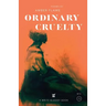 Ordinary Cruelty