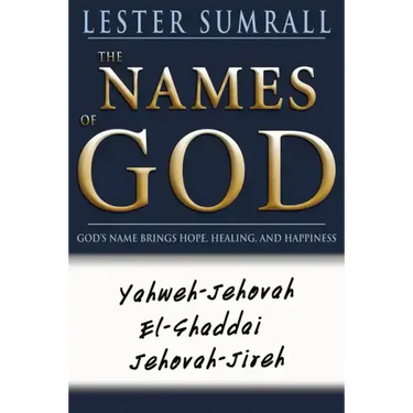 Names of God: God's Name Brings Hope, Healing, and Happiness (Updated)