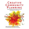 Creative Community Planning: Transformative Engagement Methods for Working at the Edge