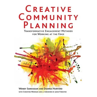 Creative Community Planning: Transformative Engagement Methods for Working at the Edge