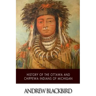History of the Ottawa and Chippewa Indians of Michigan