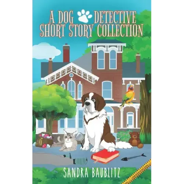 A Dog Detective Short Story Collection