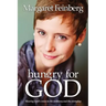 Hungry for God: Hearing God's Voice in the Ordinary and the Everyday