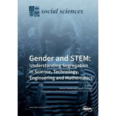 Gender and STEM: Understanding Segregation in Science, Technology, Engineering and Mathematics