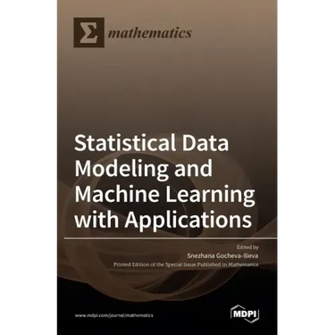 Statistical Data Modeling and Machine Learning with Applications