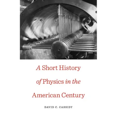 Short History of Physics in the American Century