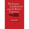 The Eastern Establishment and the Western Experience: The West of Frederic Remington, Theodore Roosevelt, and Owen Wister