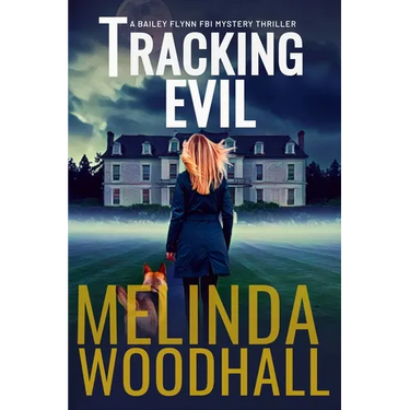 Tracking Evil: A Bailey Flynn FBI Mystery Thriller Book Seven