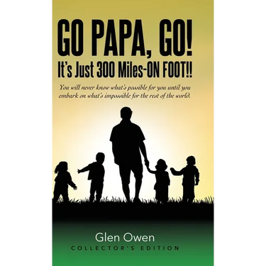 Go Papa, Go!: It's Just 300 Miles-ON FOOT!!
