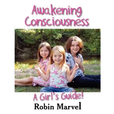 Awakening Consciousness: A Girl's Guide!