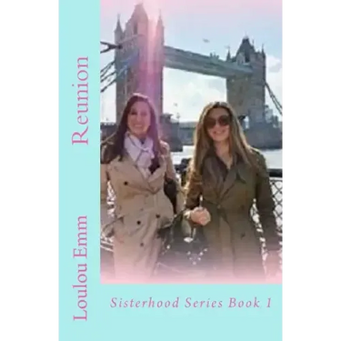 Reunion: Sisterhood Series Book 1