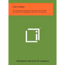 Cat's Yawn: The Thirteen Numbers Published From 1940 To 1941 By The Buddhist Society Of America