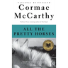 All the Pretty Horses: Border Trilogy 1 (National Book Award Winner)