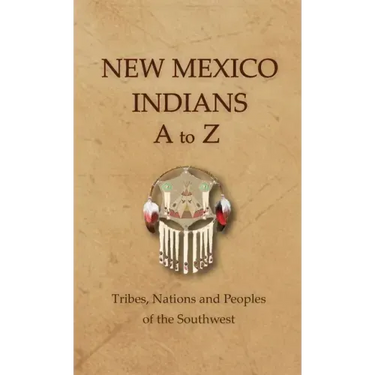 New Mexico Indians A To Z